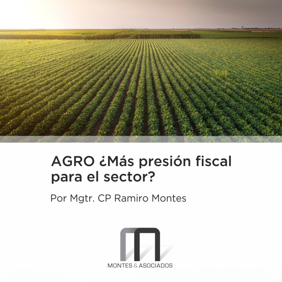 AGRO ¿Más presión fiscal para el sector?